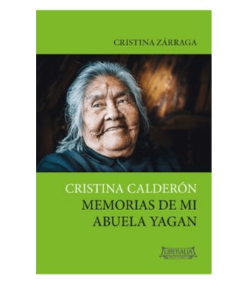 CRISTINA CALDERON: MEMORIAS DE MI ABUELA YAGAN 1