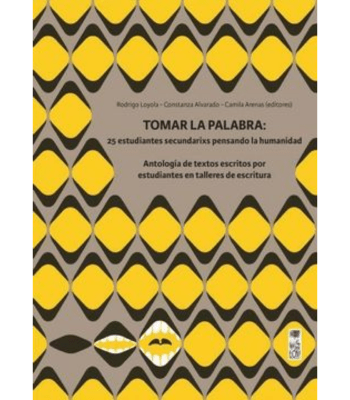 TOMAR LA PALABRA: 25 ESTUDIANTES SECUNDARIXS PENSANDO LA HUMANIDAD1