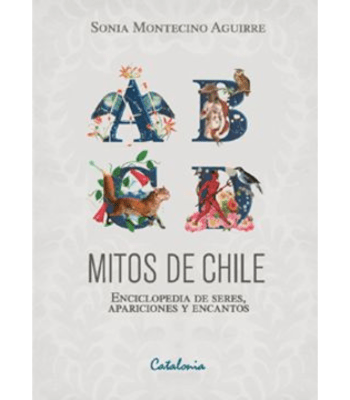 MITOS DE CHILE ENCICLOPEDIA DE SERES, APARICIONES Y ENCANTOS1