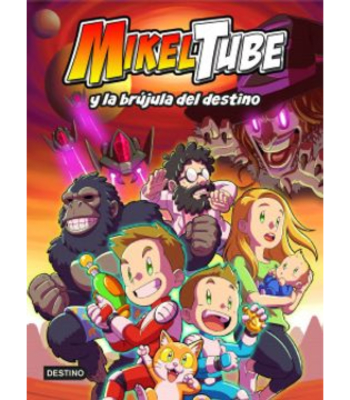 MIKELTUBE , Y LA BRUJULA DEL DESTINO1