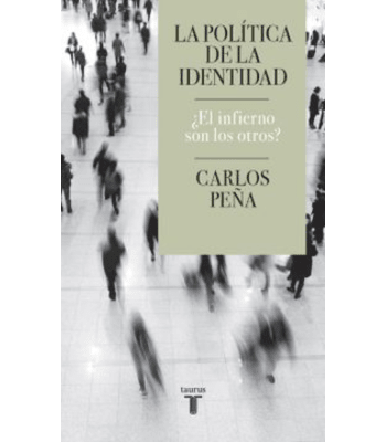 POLITICA DE LA IDENTIDAD: ¿EL INFIERNO SON LOS OTROS?1