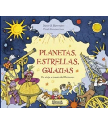 PLANETAS, ESTRELLAS, GALAXIAS: UN VIAJE A TRAVES DEL UNIVERSO1