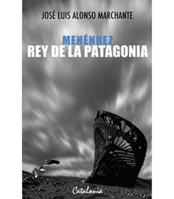 MENENDEZ. REY DE LA PATAGONIA1