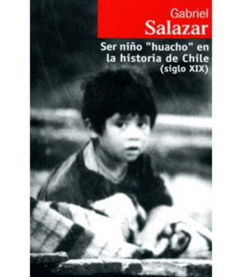 SER NIÑO HUACHO EN LA HISTORIA DE CHILE1