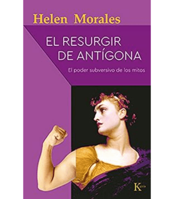 EL RESURGIR DE ANTIGONA: EL PODER SUBVERSIVO DE LOS MITOS1
