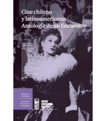 CINE CHILENO Y LATINOAMERICANO. ANTOLOGIA DE UN ENCUENTRO 1
