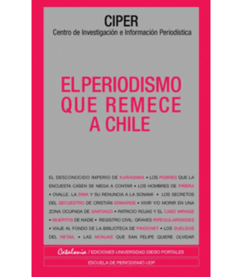 EL PERIODISMO QUE REMECE A CHILE 1