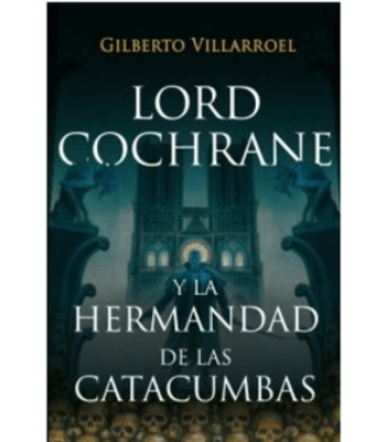 LORD COCHRANE Y LA HERMANDAD DE LAS CATACUMBAS1