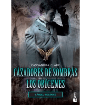 CAZADORES DE SOMBRAS LOS ORIGENES 1: ANGEL MECANICO 1