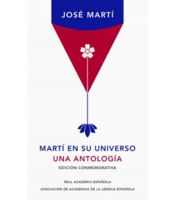MARTI EN SU UNIVERSO - UNA ANTOLOGIA1