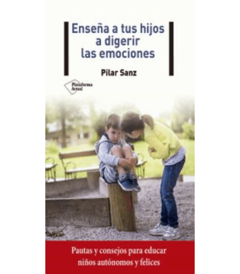 ENSEÑA A TUS HIJOS A DIGERIR LAS EMOCIONES 1
