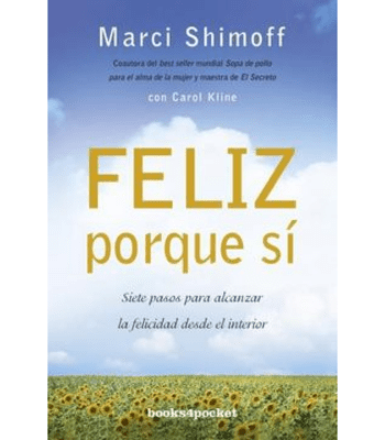 FELIZ PORQUE SI SIETE PASOS PARA ALCANZAR LA FELICIDAD DESDE EL INTERIOR 1