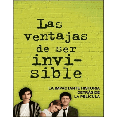 LAS VENTAJAS DE SER INVISIBLE