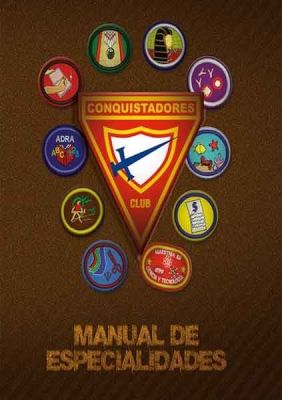 MANUAL DE ESPECIALIDADES CLUB DE CONQUISTADORES