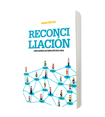 RECONCILIACIÓN - CÓMO SUPERAR LOS CONFLICTOS EN EL AULA
