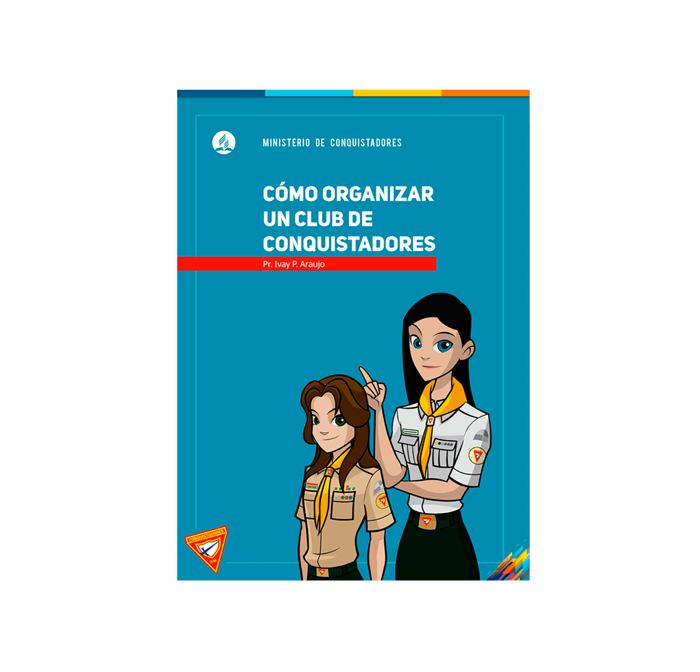 MANUAL COMO ORGANIZAR UN CLUB DE CONQUISTADORES1