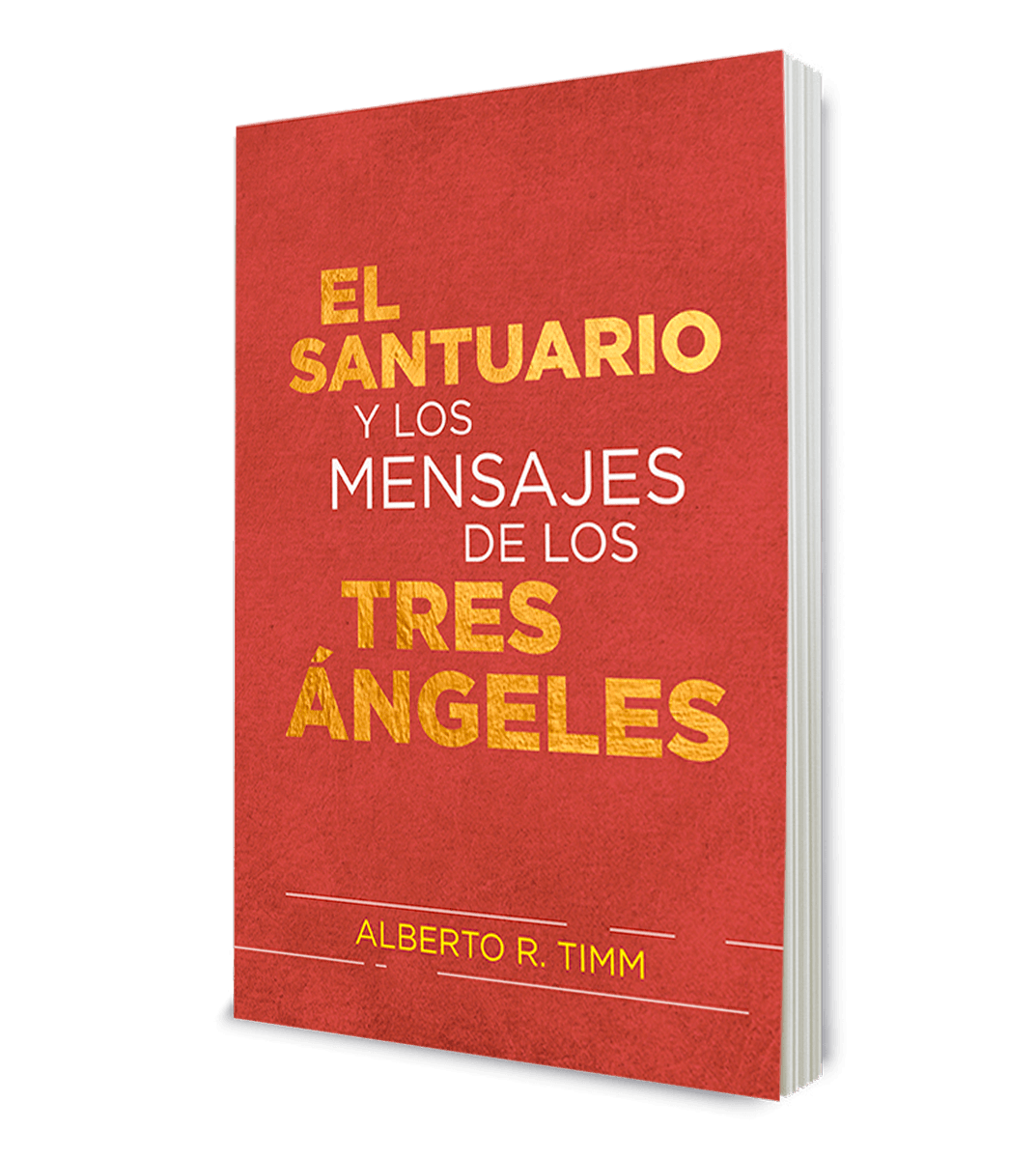 EL SANTUARIO Y LOS MENSAJES DE LOS TRES ÁNGELES2