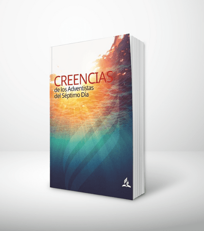 CREENCIAS DE LOS ADVENTISTAS DEL SEPTIMO DIA1