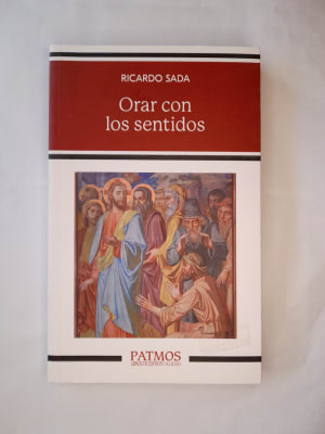 ORAR CON LOS SENTIDOS