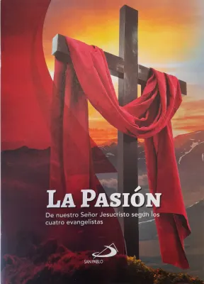 LA PASIÓN DE NUESTRO SEÑOR JESUCRISTO