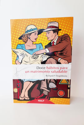 DOCE HABITOS PARA UN MATRIMONIO SALUDABLE