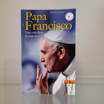 PAPA FRANCISCO UNA VIDA LLENA DE ANECDOTAS