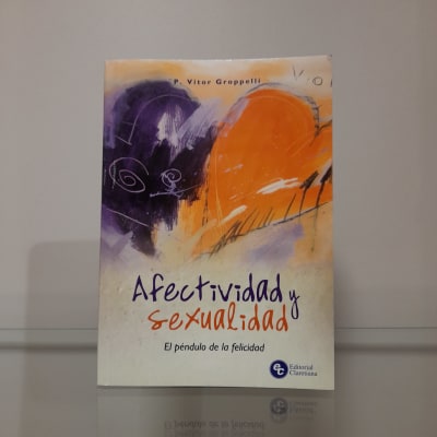 AFECTIVIDAD Y SEXUALIDAD, EL PÉNDULO DE LA FELICIDAD