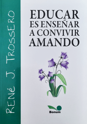 EDUCAR ES ENSEÑAR A CONVIVIR AMANDO