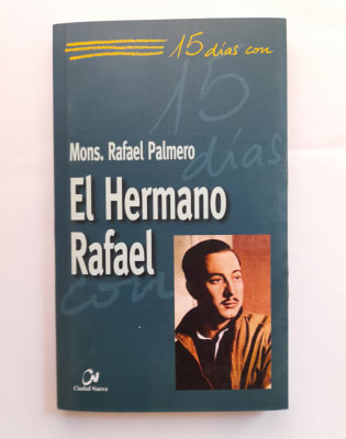 15 DIAS CON EL HERMANO RAFAEL