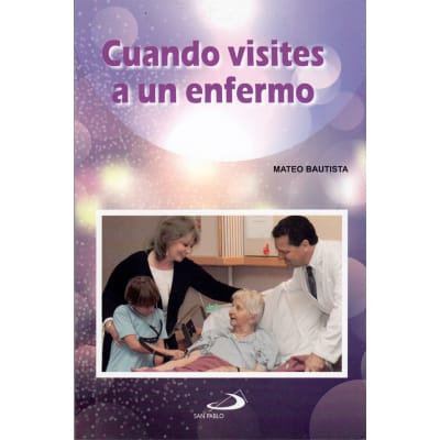 CUANDO VISITES UN ENFERMO