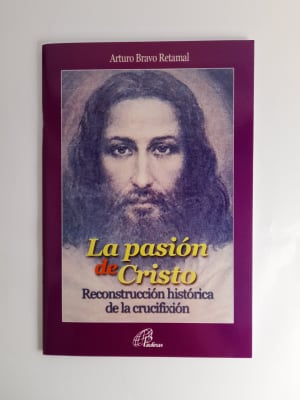LA PASION DE CRISTO, RECONSTRUCCION HISTORICA