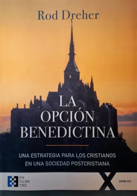 LA OPCION BENEDICTINA