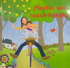 FIESTAS QUE HACEN FAMILIA