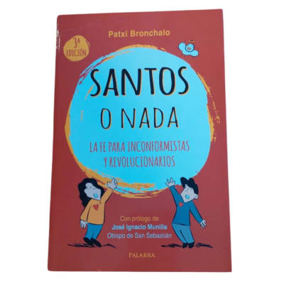 SANTOS O NADA LA FE PARA INCONFORMISTAS Y REVOLUCIONARIOS