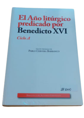 EL AÑO LITURGIO PREDICADO POR BENEDICTO XVI CICLO A