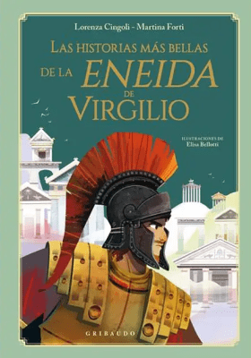 LAS HISTORIAS MAS BELLAS DE LA ENEIDA DE VIGILIO