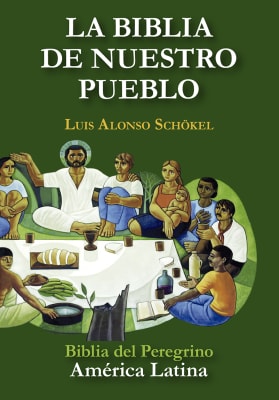 LA BIBLIA DE NUESTRO PUEBLO NORMAL - P. LUIS ALFONSO SCHOKEL