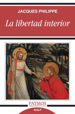 LA LIBERTAD INTERIOR - JACQUES PHILIPPE