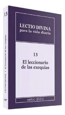 LECTIO DIVINA 13 EL LECCIONARIO DE LAS EXEQUIAS