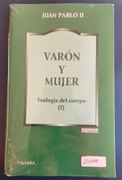 TEOLOGIA DEL CUERPO I: VARON Y MUJER