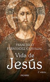 VIDA DE JESUS - FRANCISCO FERNANDEZ-CARVAJAL