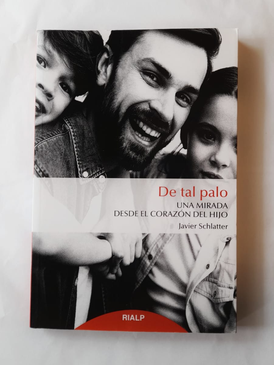 DE TAL PALO. UNA MIRADA DESDE EL CORAZON DEL HIJO1