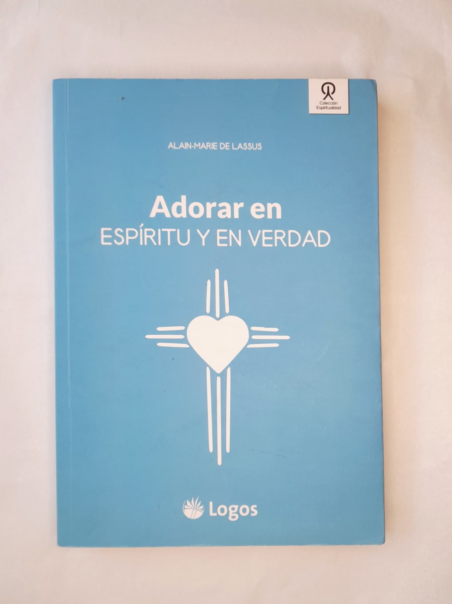 ADORAR EN ESPIRITU Y EN VERDAD1