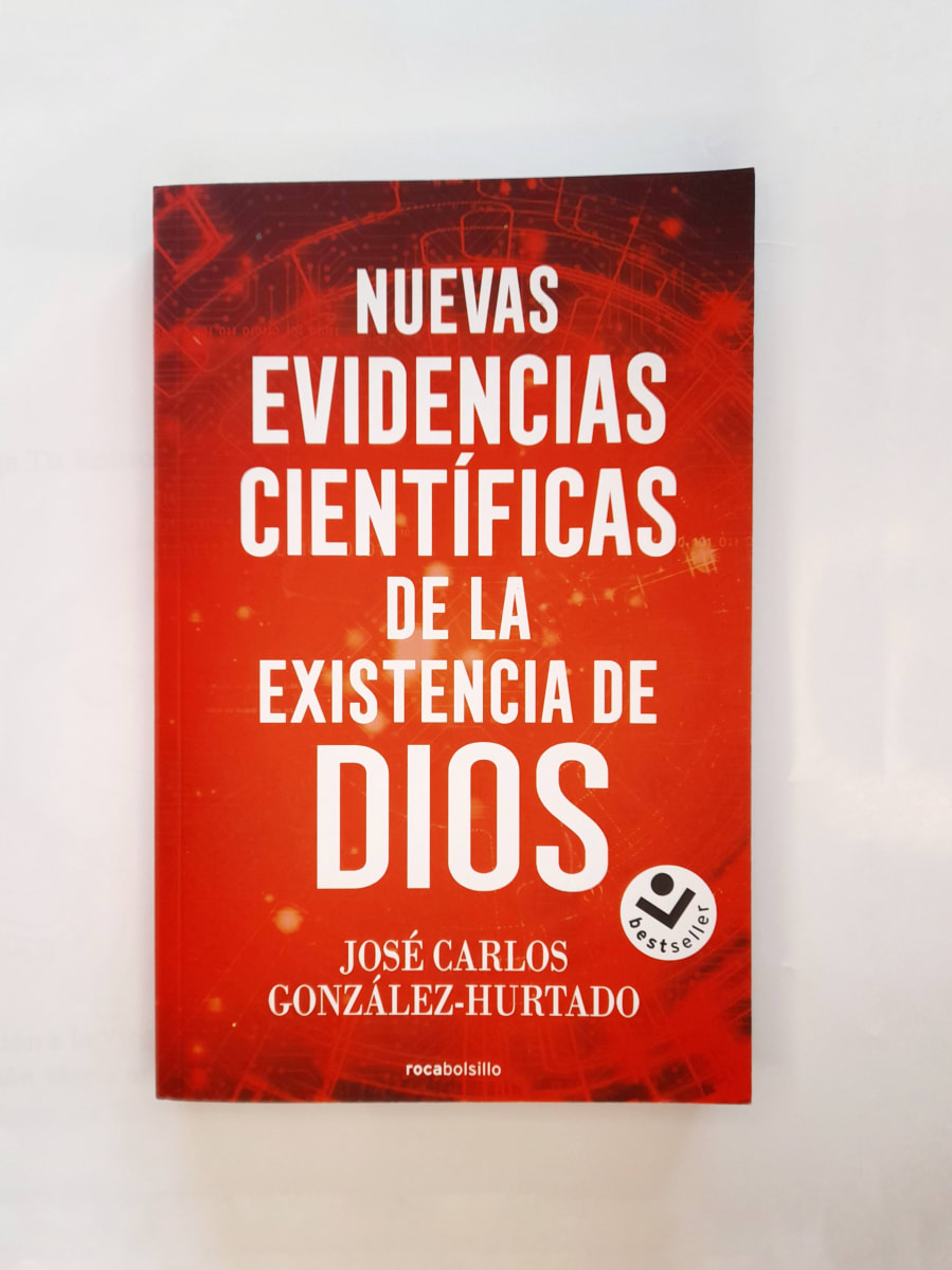 NUEVAS EVIDENCIAS CIENTIFICAS DE LA EXISTENCIA DE DIOS1