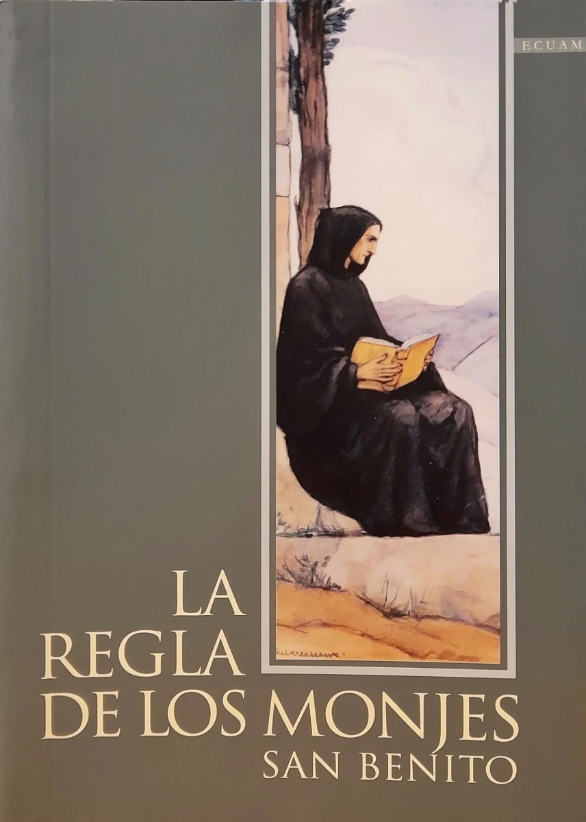LA REGLA DE LOS MONJES SAN BENITO1