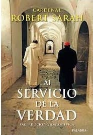 AL SERVICIO DE LA VERDAD, SACERDOCIO Y VIDA ASCÉTICA1