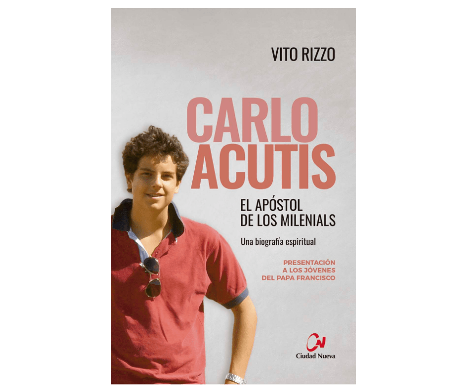 CARLOS ACUTIS EL APOSTOL DE LOS MILENIALS2