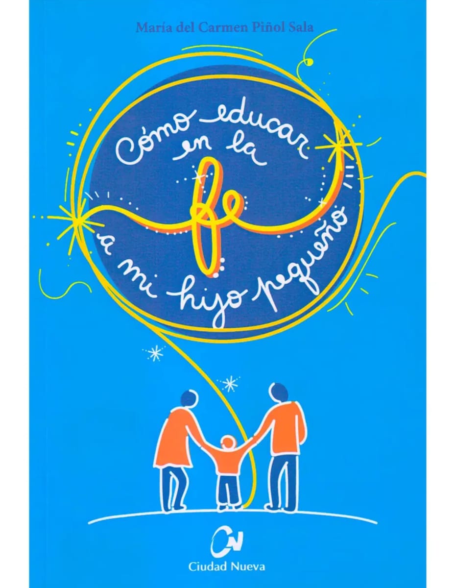 COMO EDUCAR EN LA FE A MI HIJO PEQUEÑO1