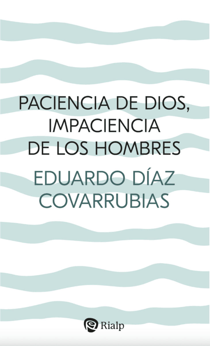 PACIENCIA DE DIOS, IMPACIENCIA DE LOS HOMBRES1