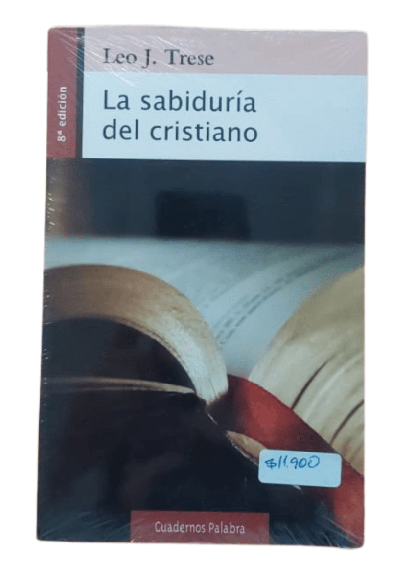 LA SABIDURIA DEL CRISTIANO DE LEO J. TRESE1